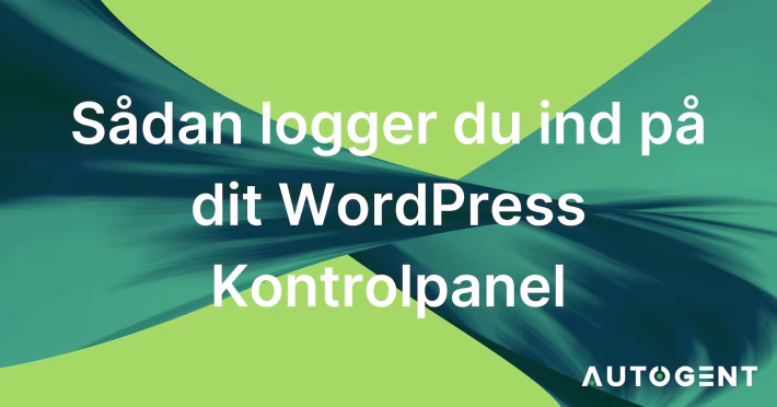 Hvordan man logger ind på WordPress Kontrolpanel i 2025 - en nem guide 7 https://autogent.dk/de-flotteste-og-bedste-gratis-wordpress-temaer-i-2024/ Autogent | Din partner til alt i WordPress | 5 / 5 stjerner Hvordan man logger ind på WordPress Kontrolpanel i 2025 - en nem guide